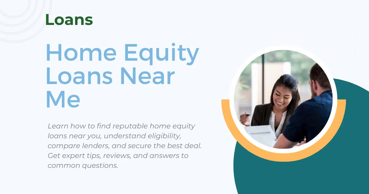 Home Equity Loans Near Me